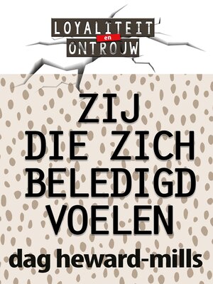 cover image of Zij Die Zich Beledigd Voelen